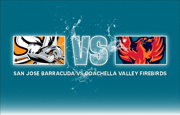 More Info for San Jose Barracuda vs. Coachella Valley Firebirds